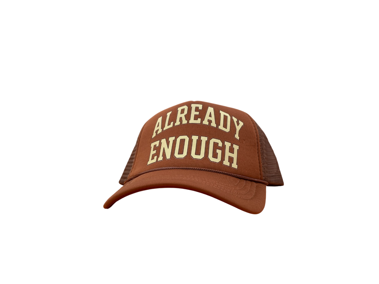 Already Enough Trucker Hat (Brown)
