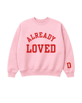 Already Loved. – Limited Edition Sweatshirt Pink