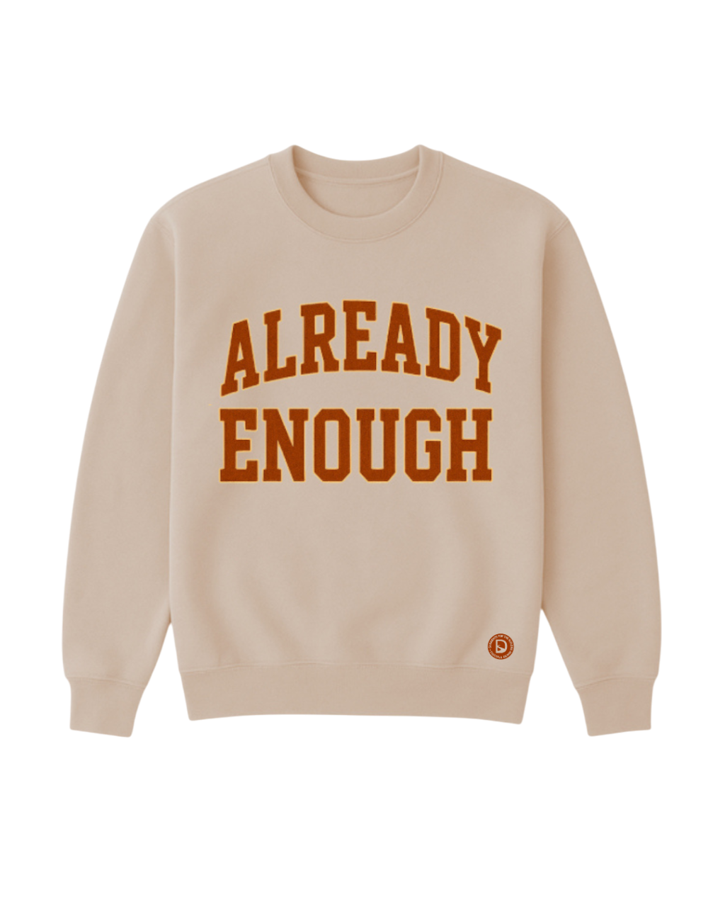 Already Enough Sweatshirt