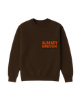 Already Enough Crewneck
